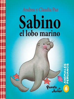 cover image of Animales peruanos 6. Sabino, el lobo marino